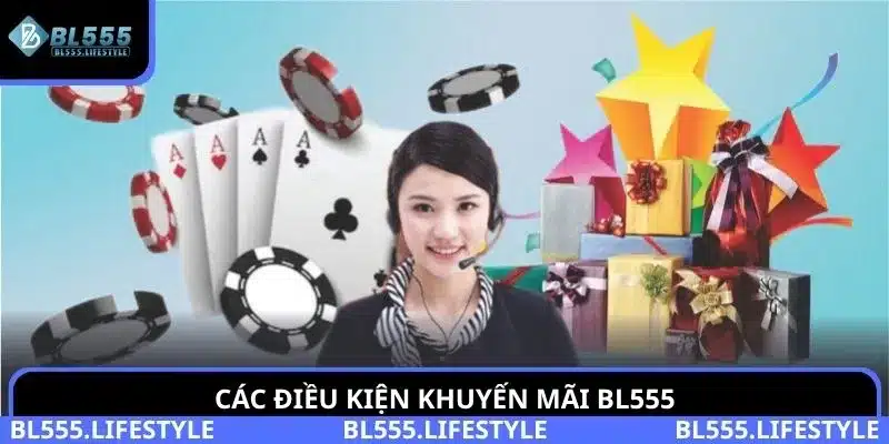 Khám Phá Các Khuyến Mãi BL555 Đình Đám Bạn Nên Tham Gia 3 Các điều kiện khuyến mãi BL555 cần tuân thủ