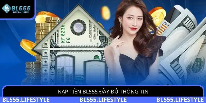 Nạp tiền BL555 đầy đủ thông tin